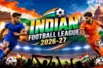 Indian Football League 2026–27 Schedule, Venues